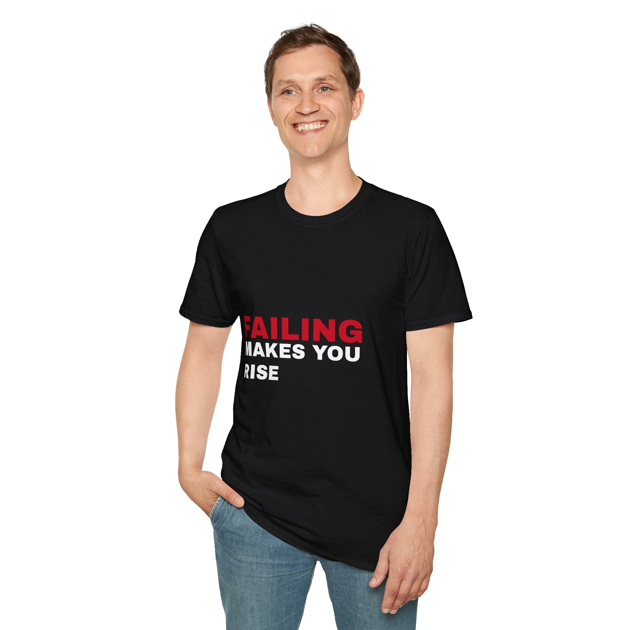 BLACK T-Shirt: FAILING MAKES YOU RISE